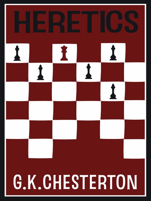Title details for Heretics by G. K. Chesterton - Available